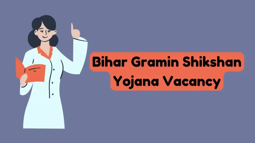 Bihar Gramin Shikshan Yojana Vacancy